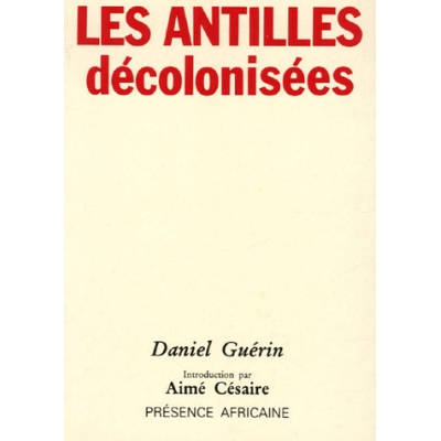 Les antilles décolonisées - Introduction par Aimé Césaire