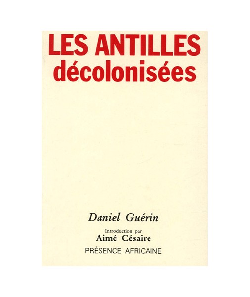Les antilles décolonisées- Introduction par Aimé Césaire