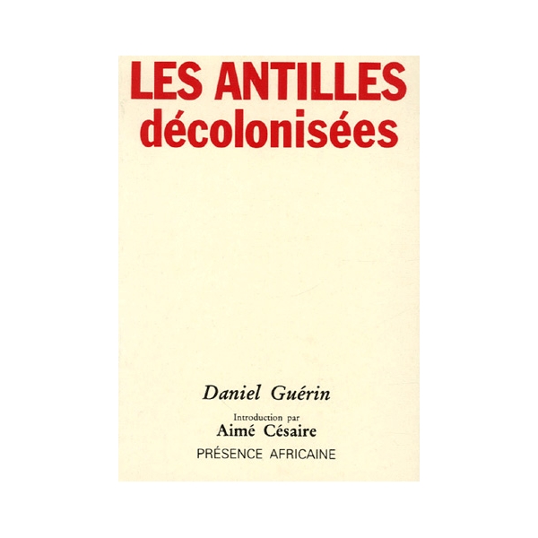 Les antilles décolonisées - Introduction par Aimé Césaire