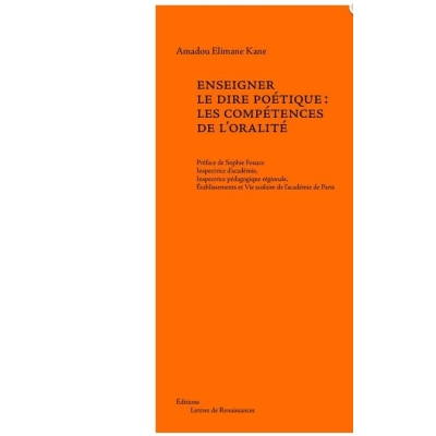 Enseigner le dire poétique : Les compétences de l'oralité
