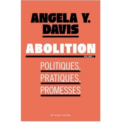 Abolition - Politiques, pratiques, promesses