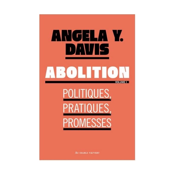 Abolition - Politiques, pratiques, promesses