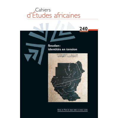 Soudan : Identités en tension - Cahiers d'études Africaines