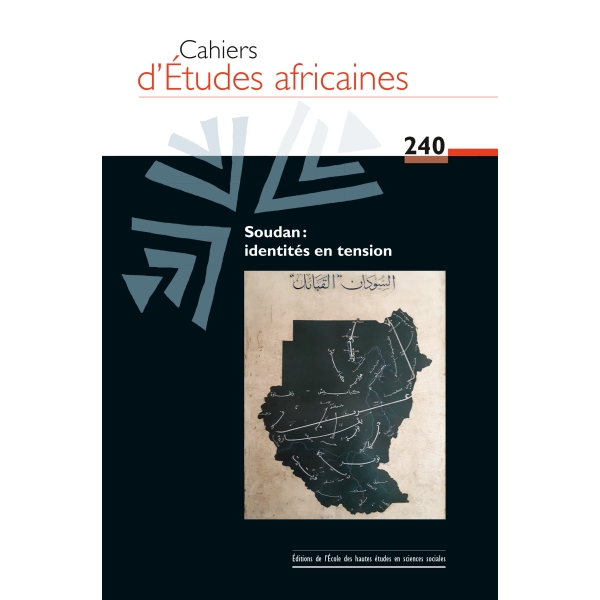 Soudan : Identités en tension - Cahiers d'études Africaines