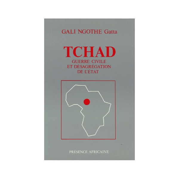 Tchad : guerre civile et désagrégation d'un état