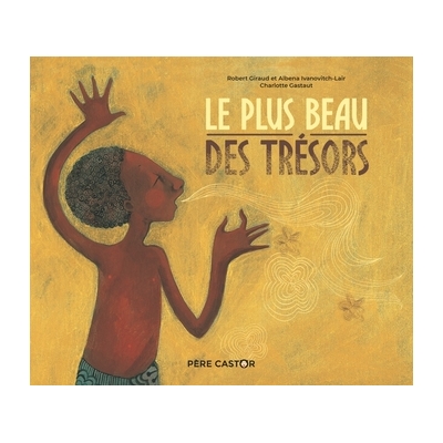 Le plus beau des trésors - Un conte de la tradition malgache.