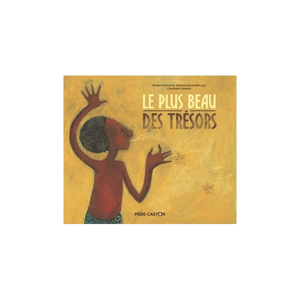 Le plus beau des trésors - Un conte de la tradition malgache.