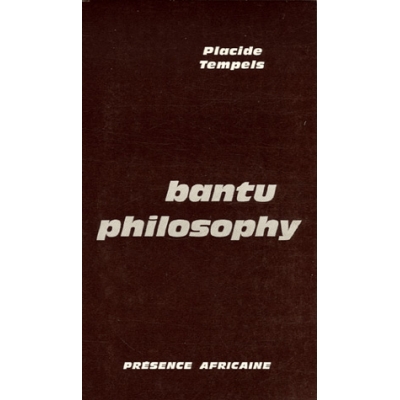 BANTU PHILOSOPHY (EDITION ANGLAISE)