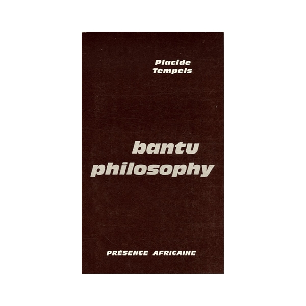 BANTU PHILOSOPHY (EDITION ANGLAISE)