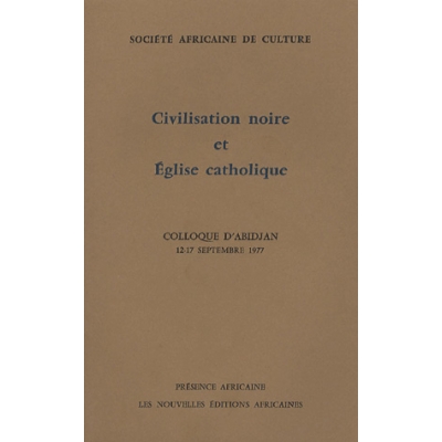 Civilisation noire et Eglise catholique (Abidjan 1977)