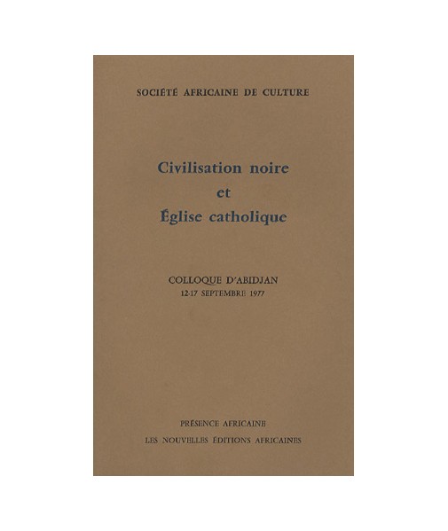 Civilisation noire et Eglise catholique (Abidjan 1977)