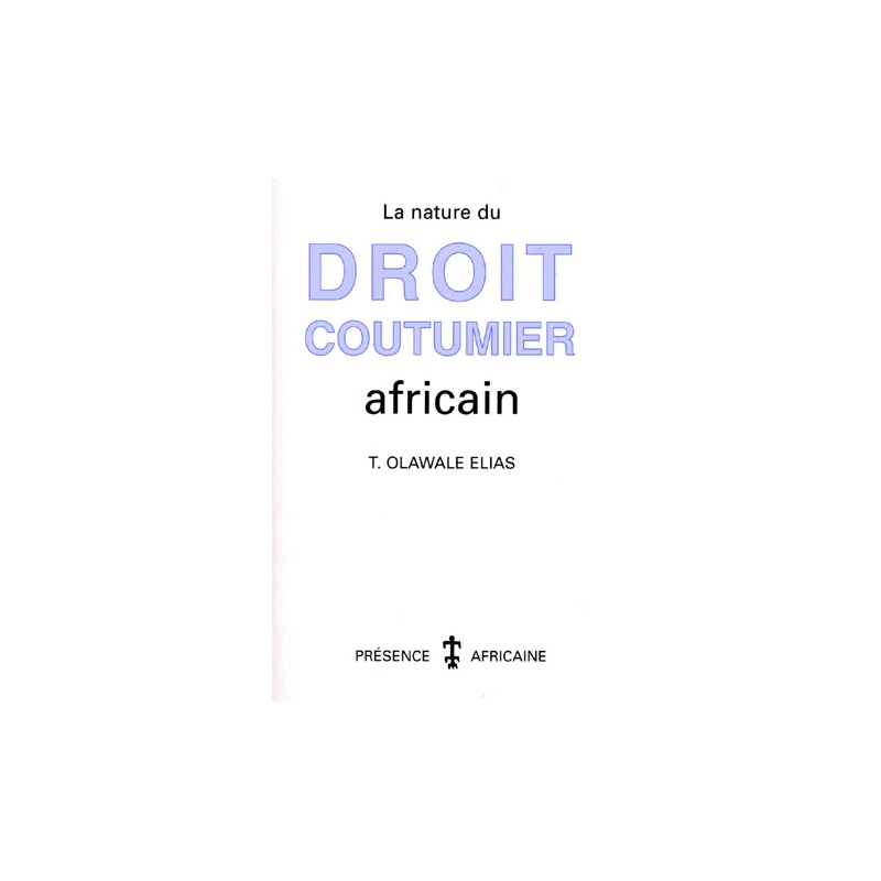 La nature du droit coutumier africain