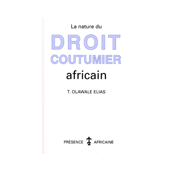 La nature du droit coutumier africain