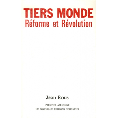 Tiers Monde : réforme et révolution