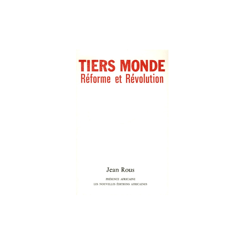 Tiers Monde : réforme et révolution