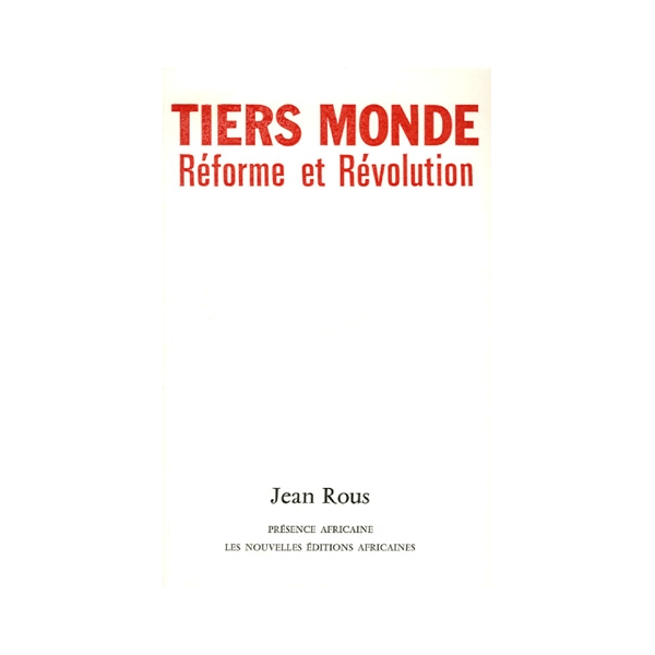 Tiers Monde : réforme et révolution