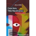 Corps noirs, têtes républicaines - le paradoxe antillais