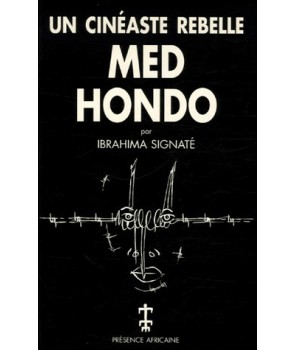 Med Hondo un cinéaste rebelle
