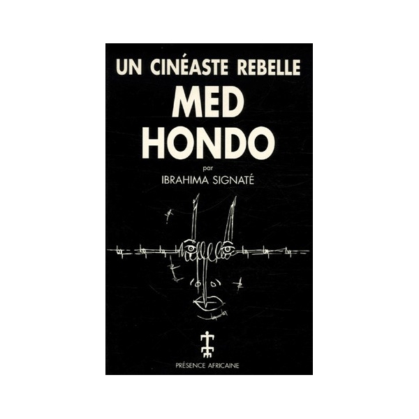 Med Hondo un cinéaste rebelle