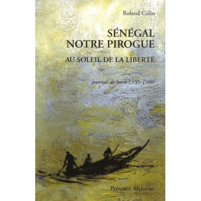 Sénégal notre pirogue