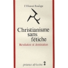 Christianisme sans fétiche. Révélation et domination