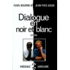 Dialogue en noir et blanc