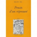 Procès d\'un réprouvé