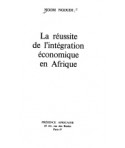 La réussite de l'intégration économique en Afrique