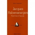 Jacques Rabemananjara, l\'homme et l\'oeuvre