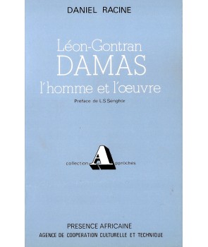 Léon Gontran Damas l'homme et l'oeuvre