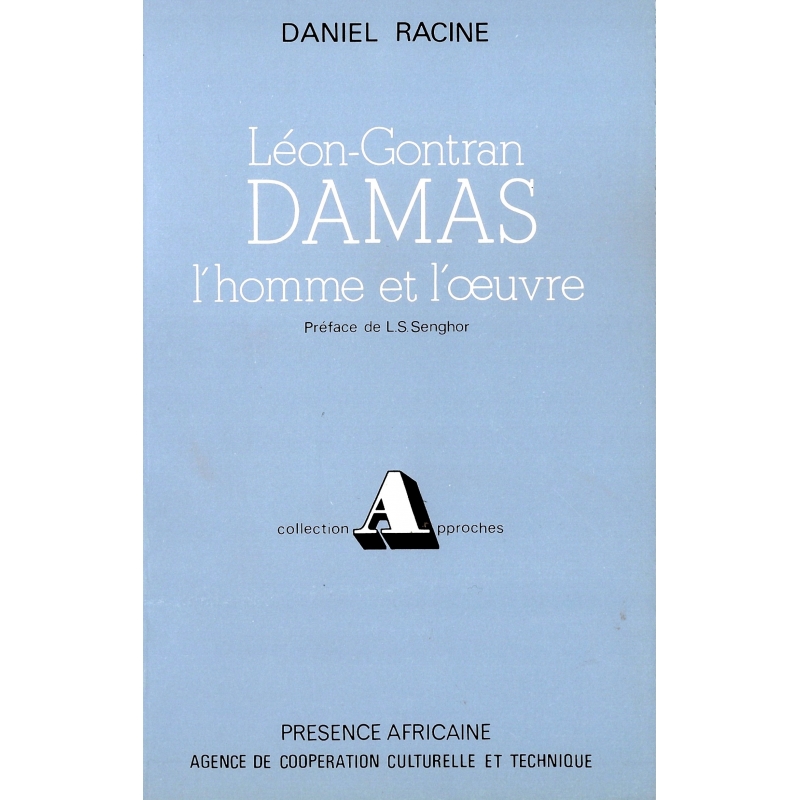 Léon Gontran Damas l'homme et l'oeuvre