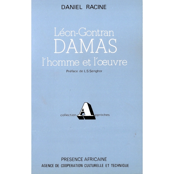 Léon Gontran Damas l'homme et l'oeuvre