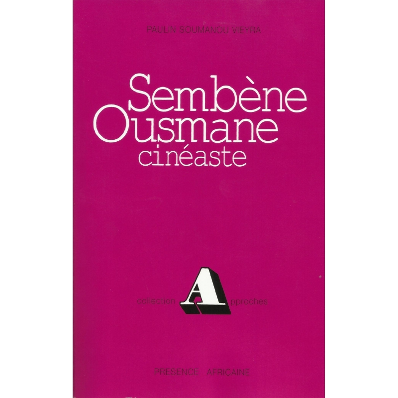 Sembène Ousmane - cinéaste