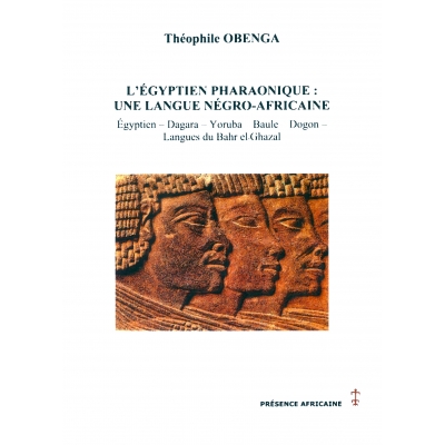 L'égyptien pharaonique: une langue négro-africaine