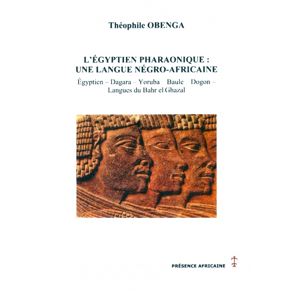 L'égyptien pharaonique: une langue négro-africaine