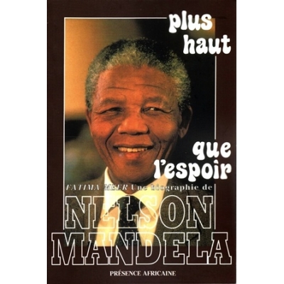 Nelson Mandela "Plus haut que l'espoir"