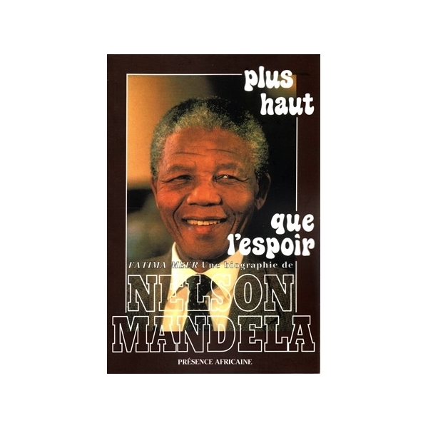 Nelson Mandela "Plus haut que l'espoir"