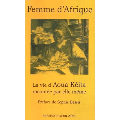 Femme d'Afrique - La vie d'Aoua KEITA