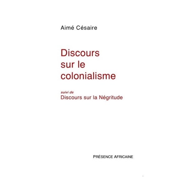 Discours sur le colonialisme (suivi du discours sur la Négritude)