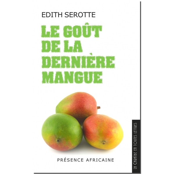 LE GOÛT DE LA DERNIERE MANGUE