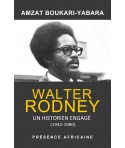 Walter Rodney, un historien engagé