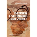 Panser l\'Afrique qui vient!