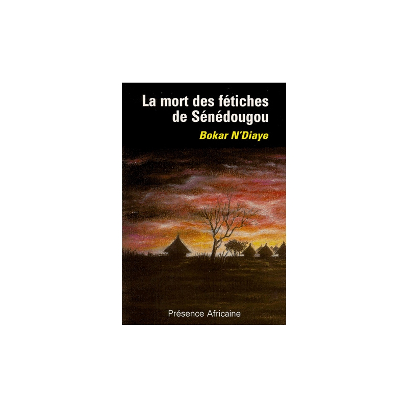 La mort des fétiches de Sénédougou