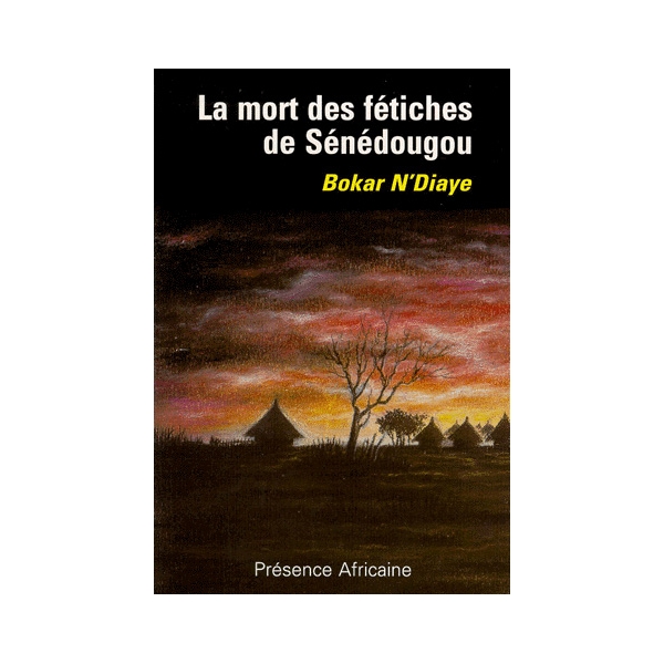 La mort des fétiches de Sénédougou