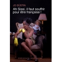 Ah Sissi, il faut souffrir pour être française!