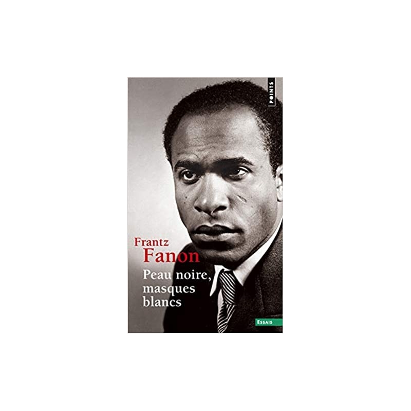 Peau noire, masques blancs FANON Frantz (AE)