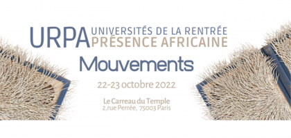 Universités de la Rentrée Présence Africaine- URPA 2022 